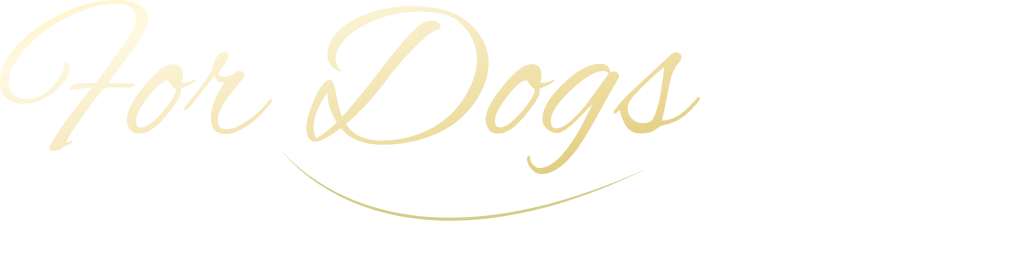 FOR DOGS